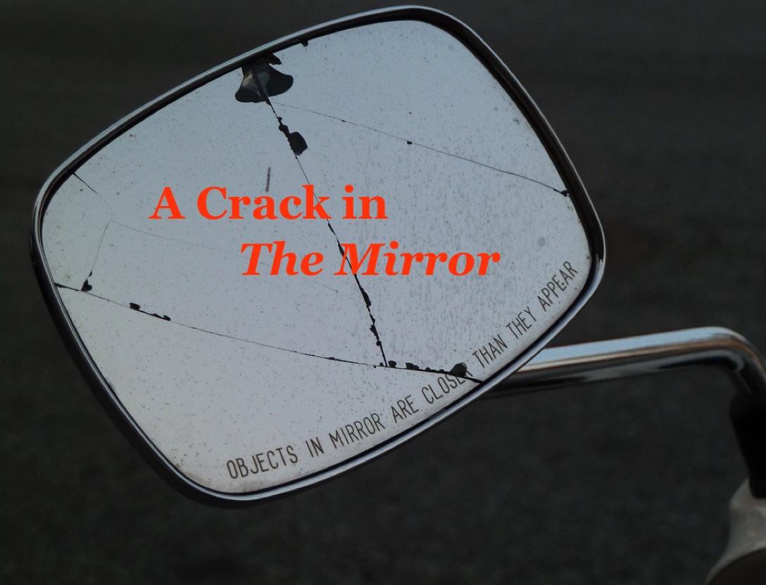 A Crack in 'The Mirror'