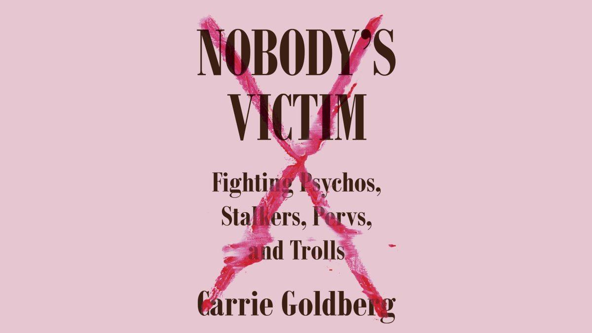 Carrie Goldberg is "Nobody's Victim"
