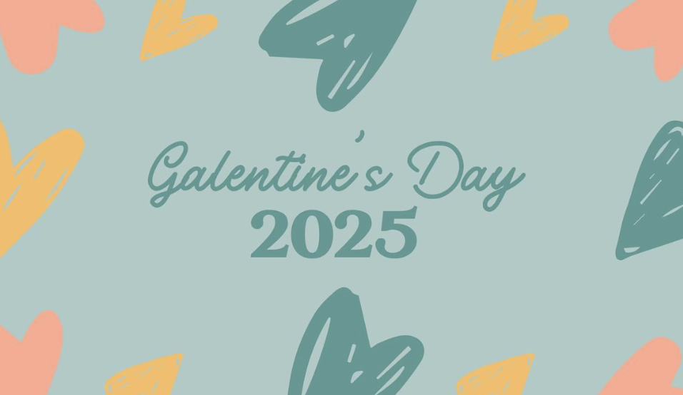 Galentine’s Day: One to Celebrate the Girls